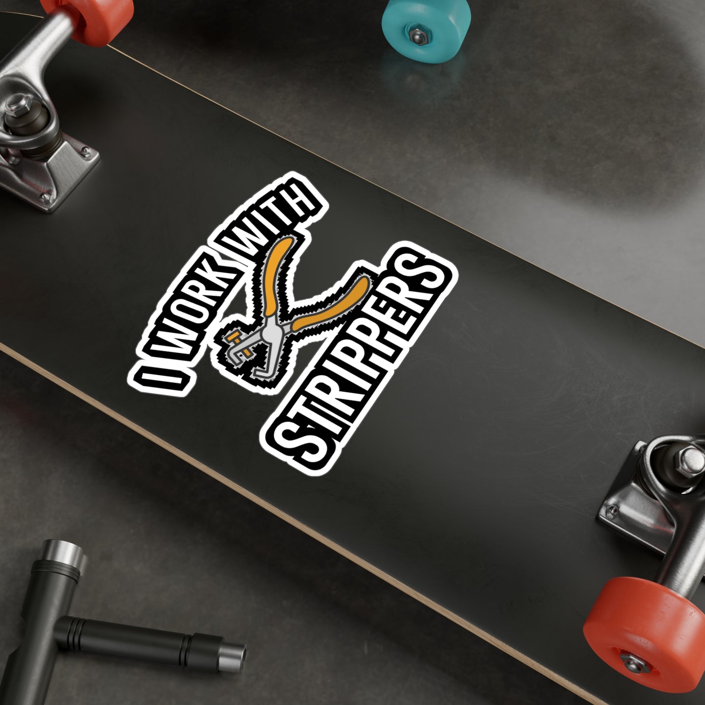 I Work With Strippers - Electrician Sticker for Wall, Laptop, Window, Truck, Car Electrician Gift Vinyl Wiring Decal Sticker