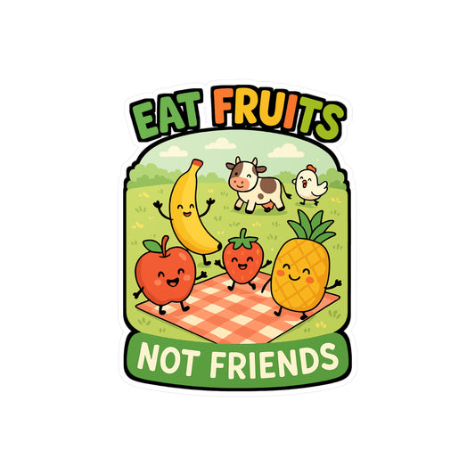 Eat Fruits Not Friends - Vegan Sticker for Laptop, Water Bottle, Eco Friendly Gift for Animal Lovers & Vegans