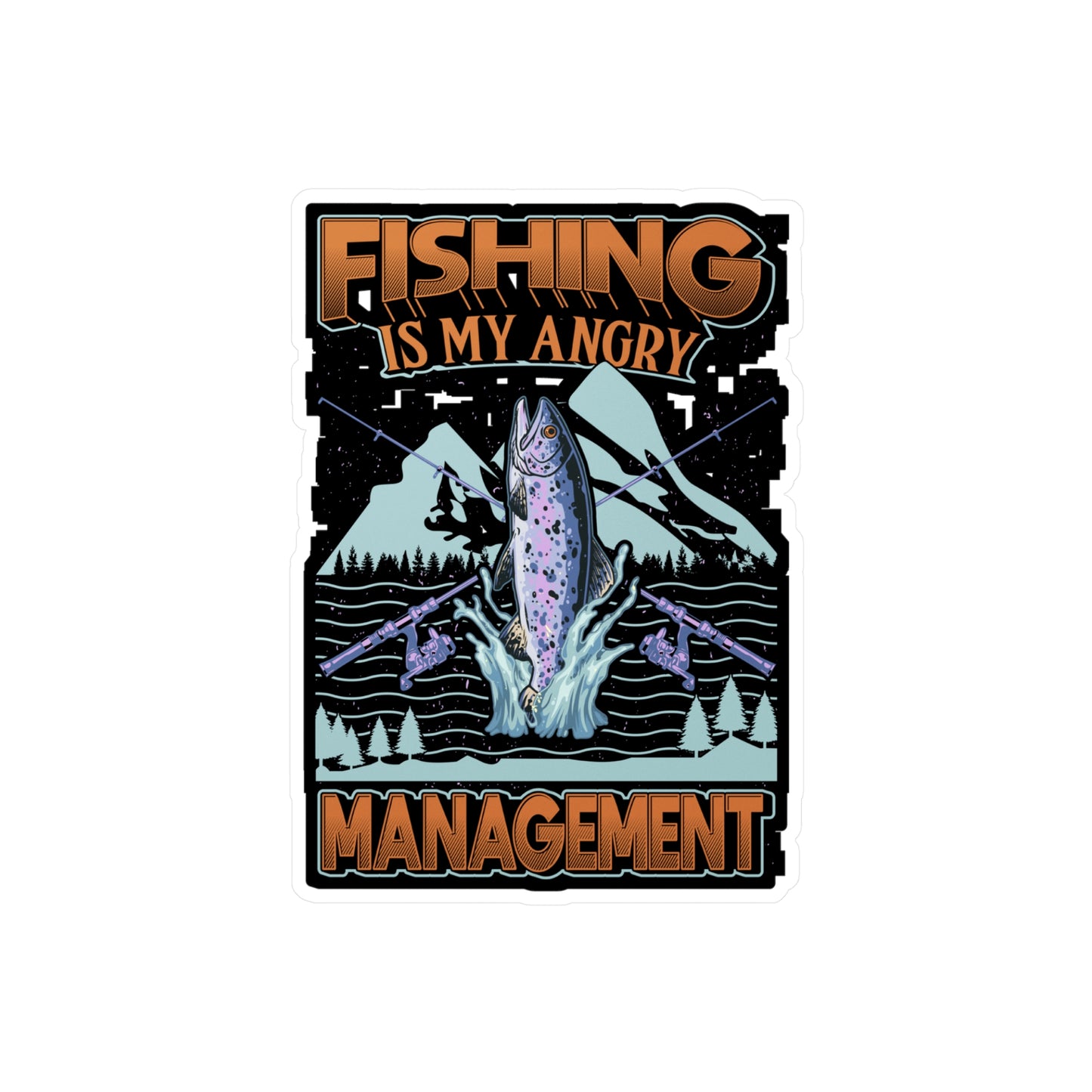 Fishing is my angry Management - Fish Sticker for Laptop Sticker. Water Bottle Sticker, Vinyl Fishing Decal - Fish Gift