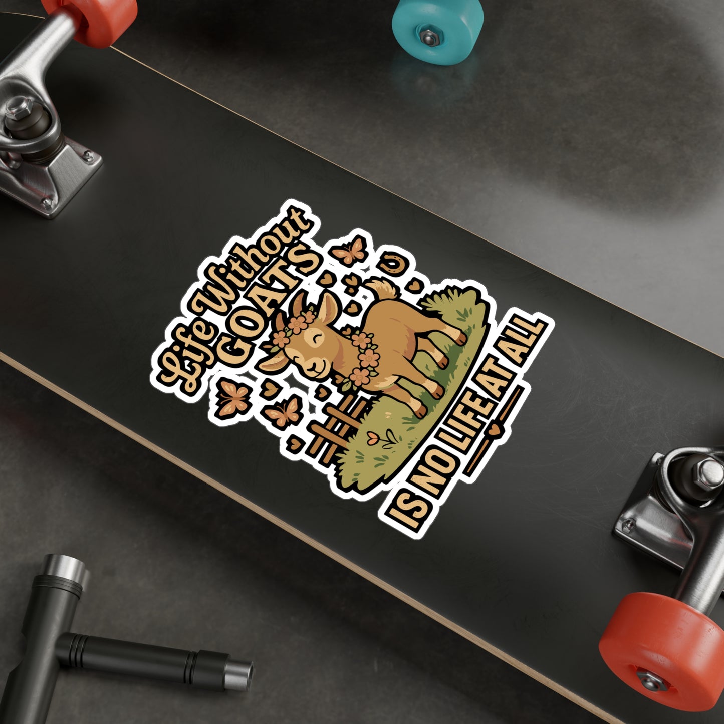 Life Without Goats Is No Life At All – Funny Goat Sticker for Laptop or Water Bottle | Vinyl Farm Animal Gift for Goat Moms