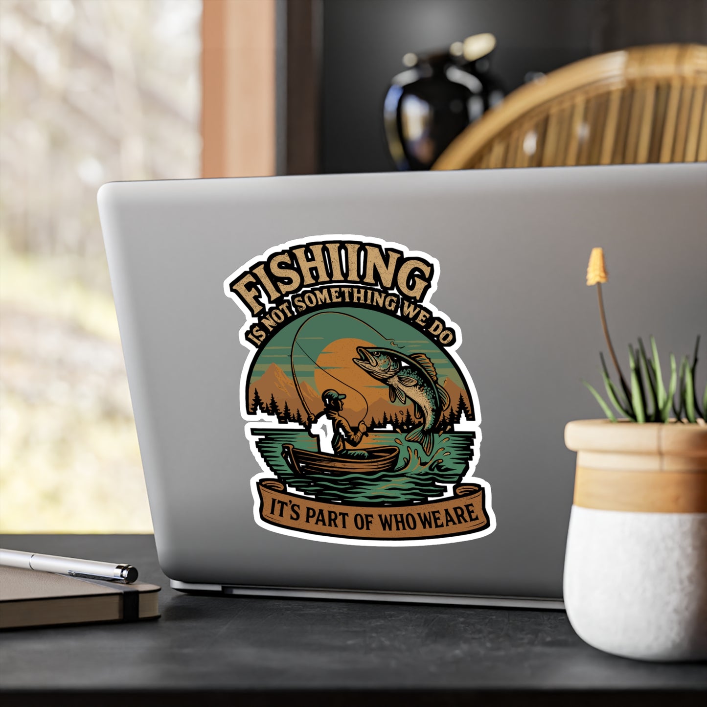 Fishing Is Not Something We Do, It's Part Of Who We Are - Fishing Sticker for Laptop, Water Bottle, Gift for Anglers, Outdoor Enthusiasts