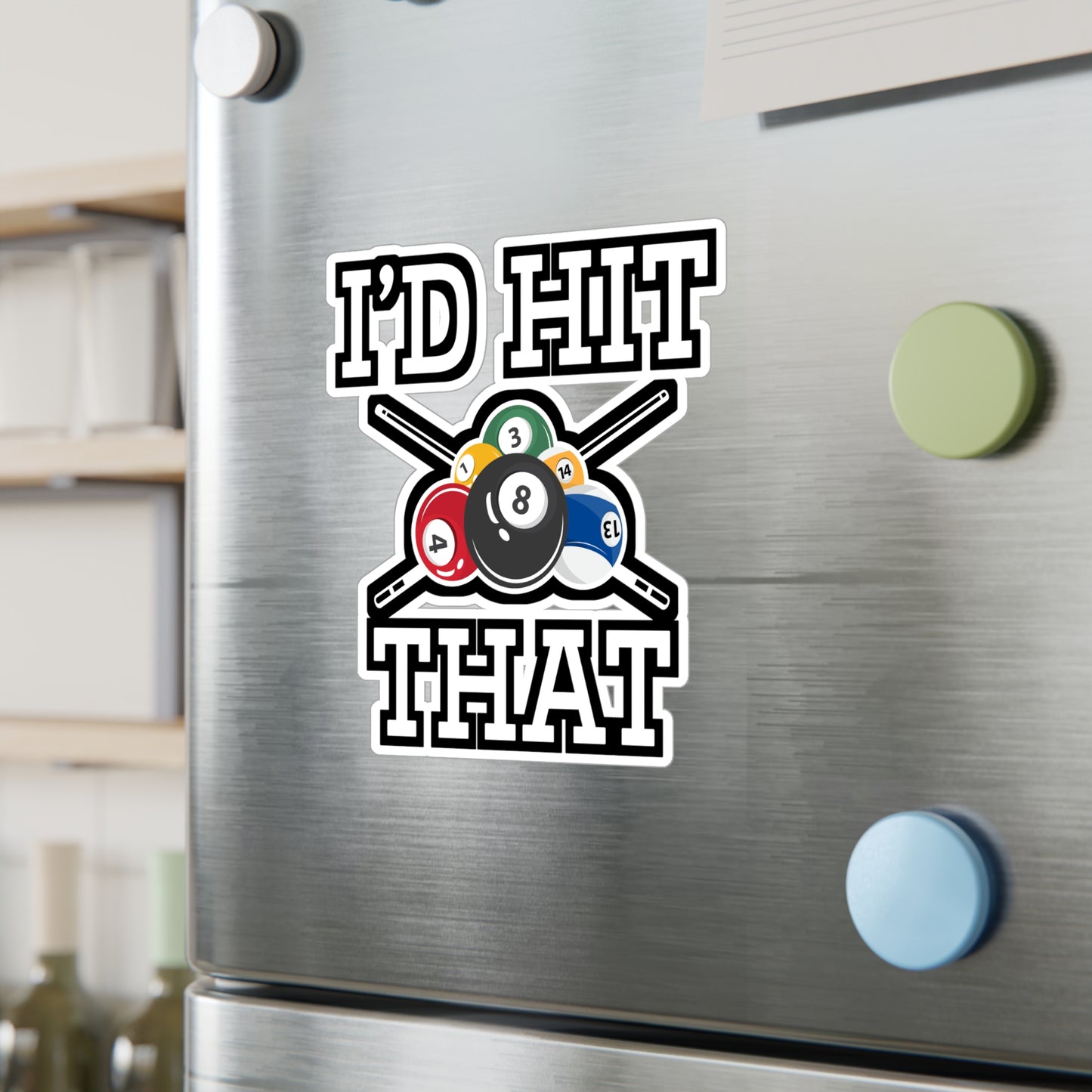 I'd Hit That - Billiards Sticker for Car Window Laptop Sticker. Water Bottle Sticker, Vinyl Pool Decal, Chalk Sticker - Billiards Gift