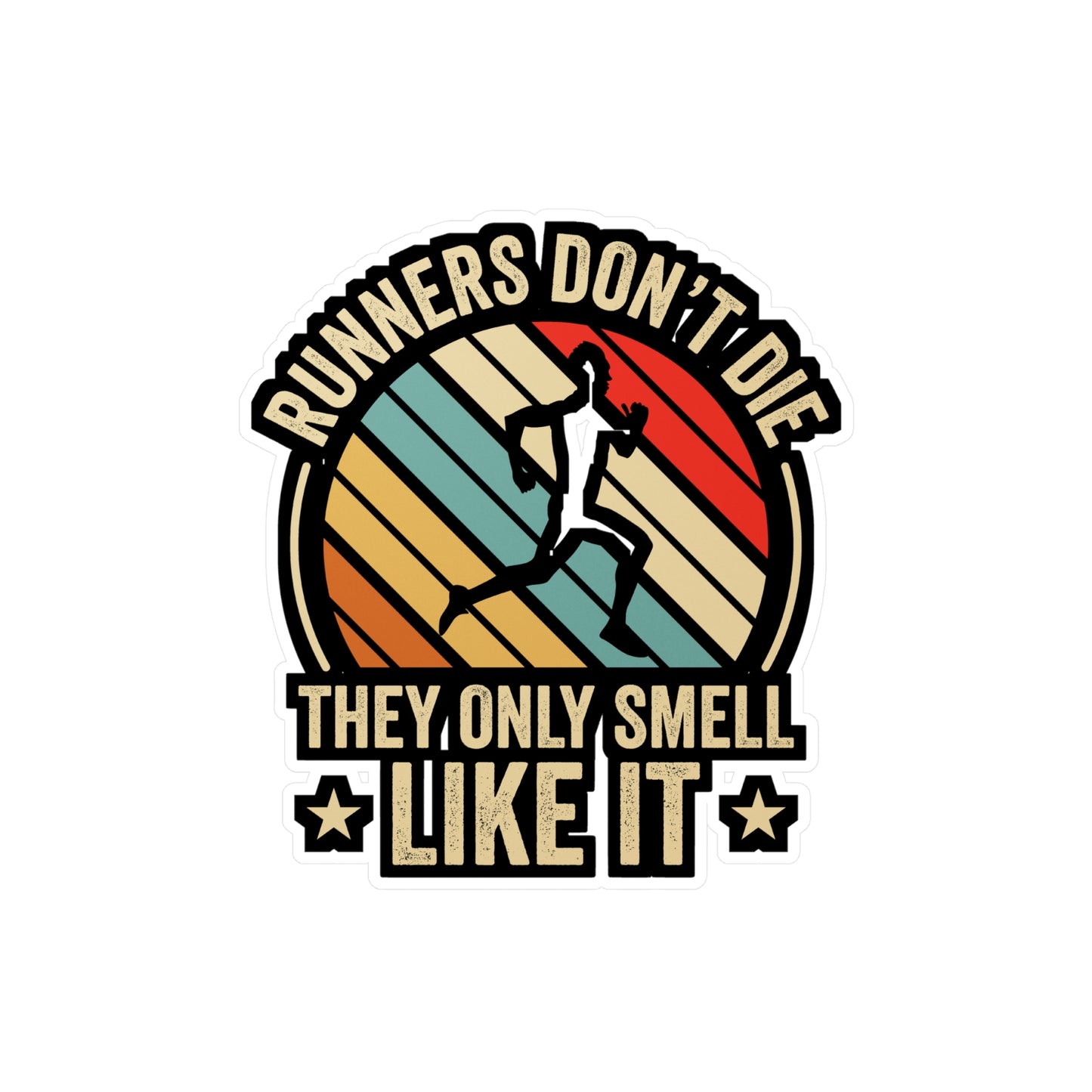 Runners Don't Die They Only Smell Like It - Marathon Sticker for Laptop Sticker. Water Bottle Sticker, Vinyl Running Decal - Marathon Gift