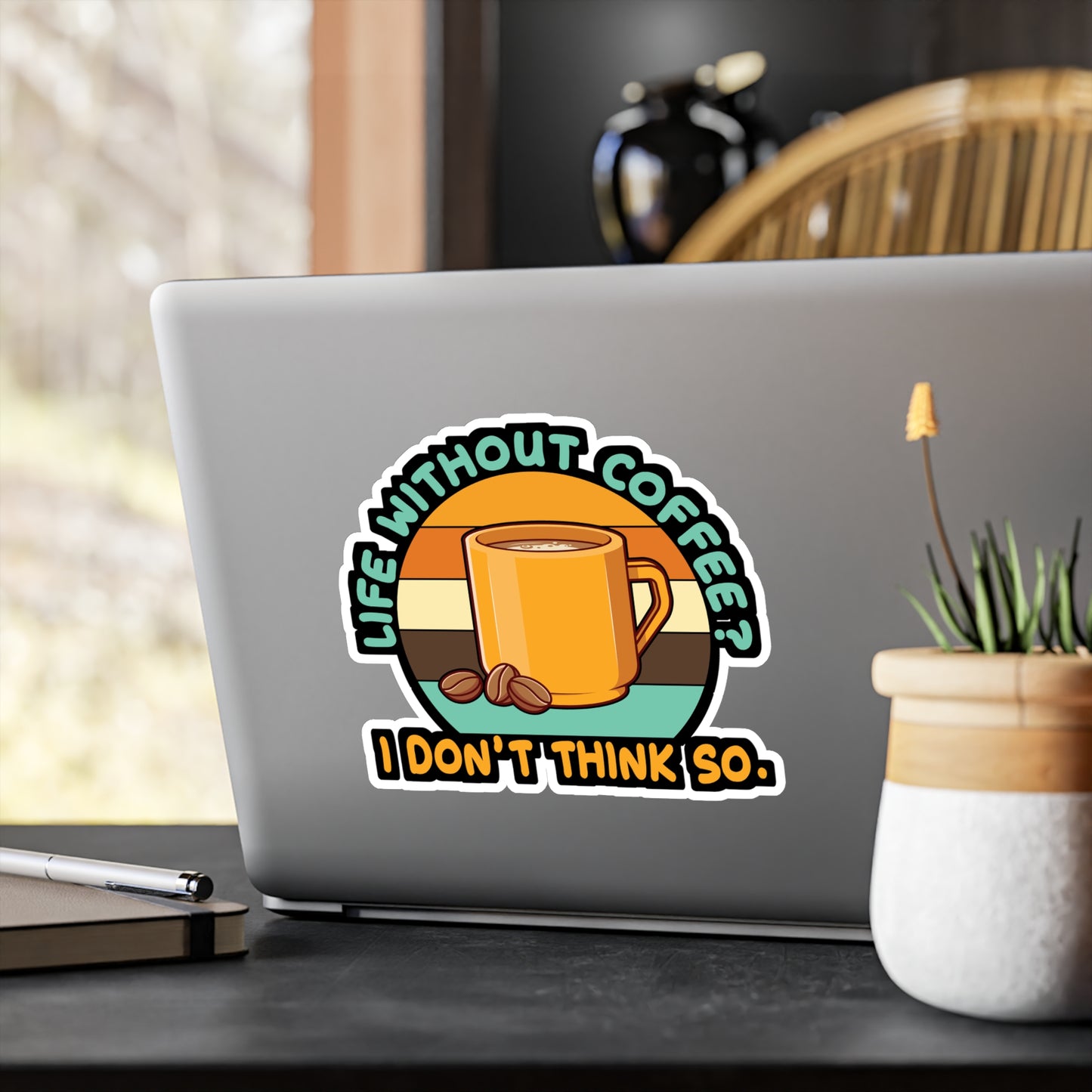 Life Without Coffee? I DonÄt think so. - Coffee Sticker for Laptop Sticker. Water Bottle Sticker, Vinyl Cappuccino Decal - Coffee Gift