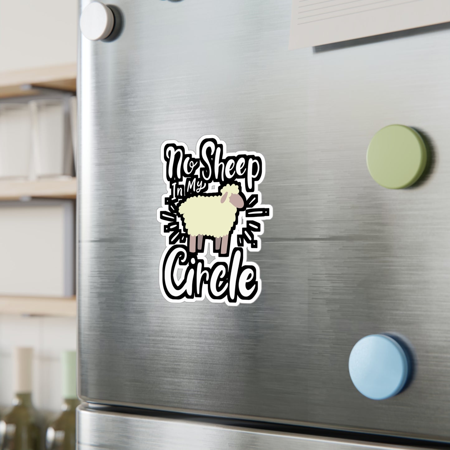 No Sheep In My Circle - Sheep Sticker for Laptop Sticker. Water Bottle Sticker, Vinyl Political Decal - Sheep Gift