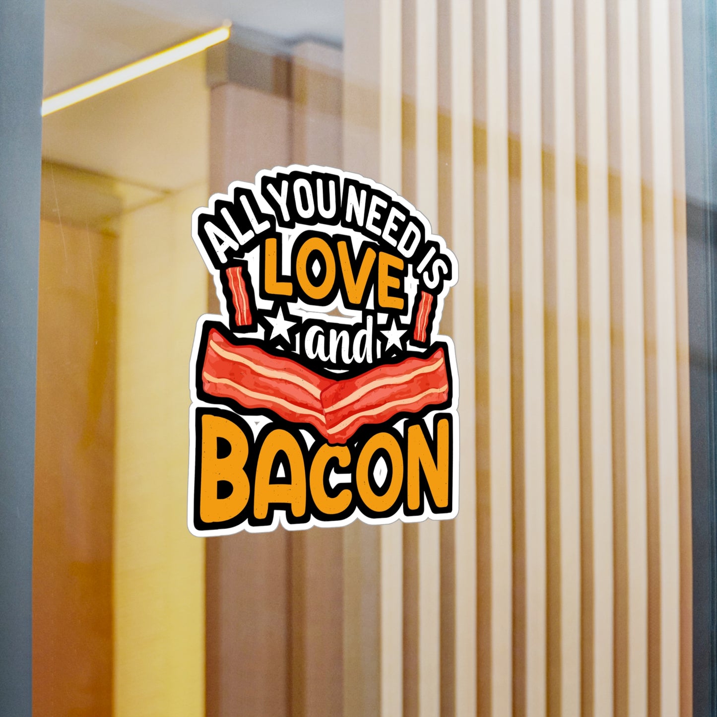 All you need is love and bacon - Bacon Sticker for Laptop Sticker. Water Bottle Sticker, Vinyl Lard Decal - Bacon Gift