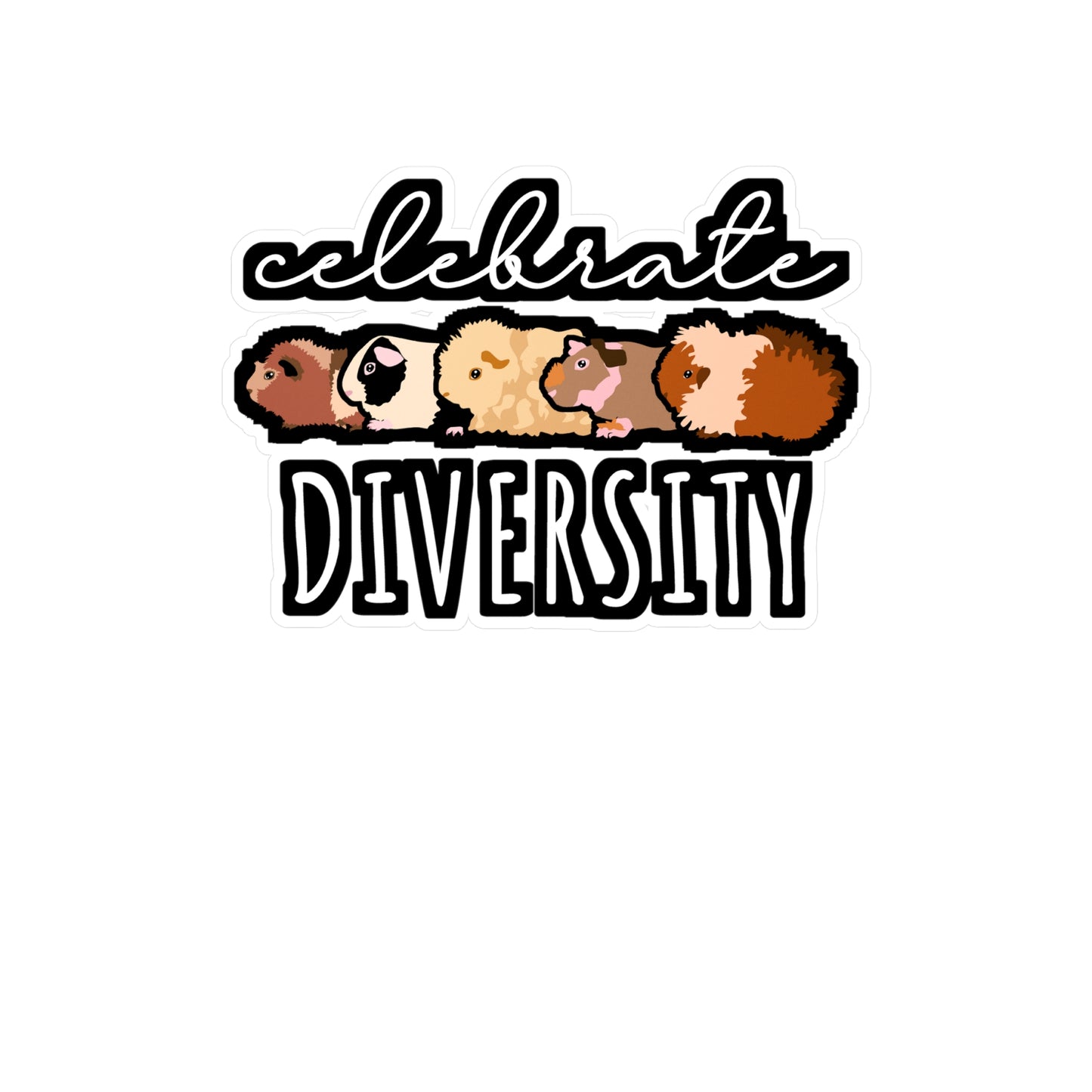 Celebrate Diversity | Guinea Sticker | Guinea pig Decals | Furry Laptop Sticker | Guinea Gift | Guinea pig Gift