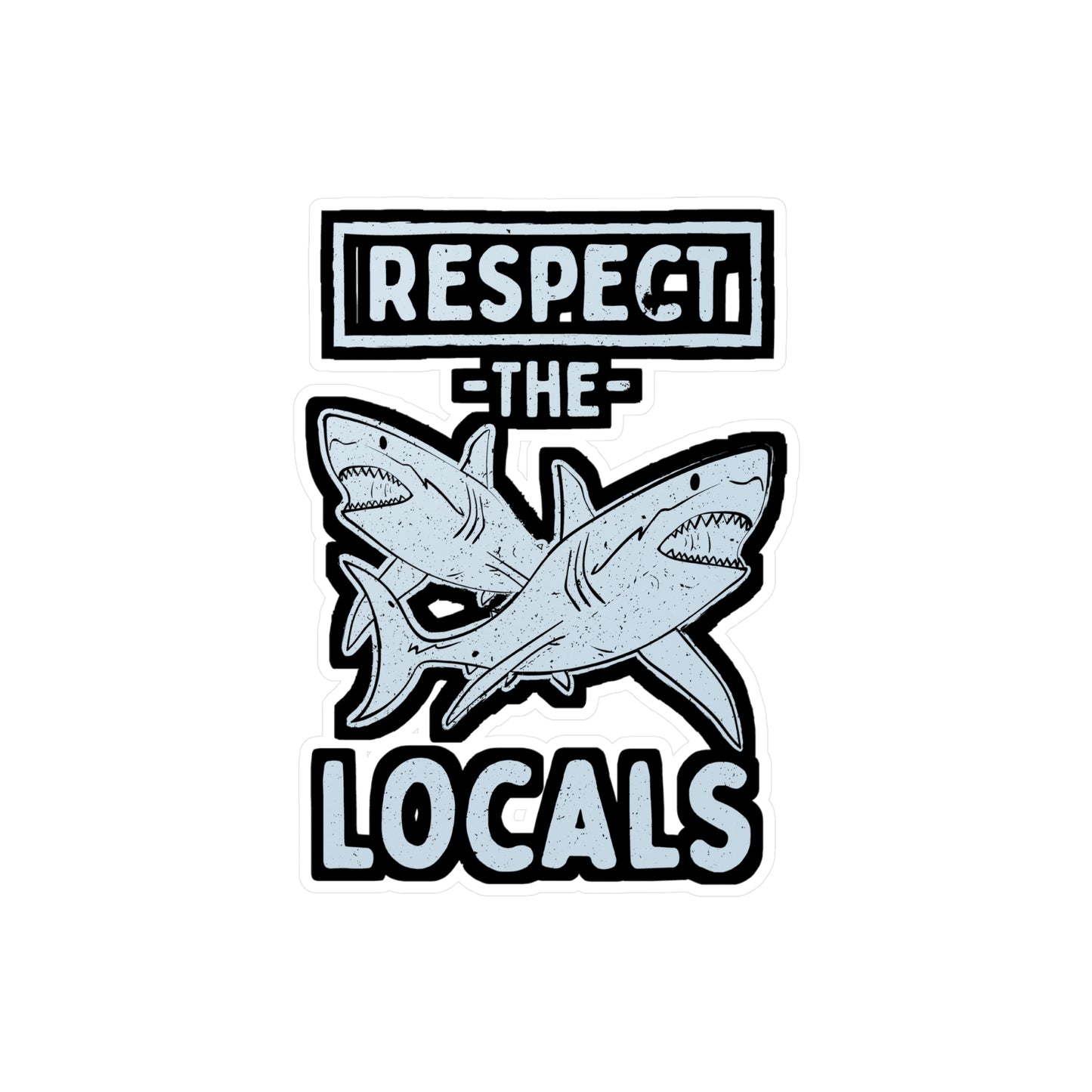 Respect The Locals - Scuba-diving Sticker for Laptop Sticker. Water Bottle Sticker, Vinyl Shark Decal - Scuba-diving Gift