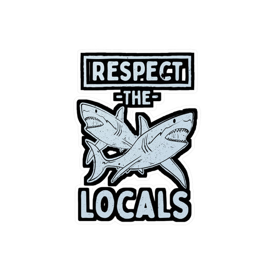 Respect The Locals - Scuba-diving Sticker for Laptop Sticker. Water Bottle Sticker, Vinyl Shark Decal - Scuba-diving Gift
