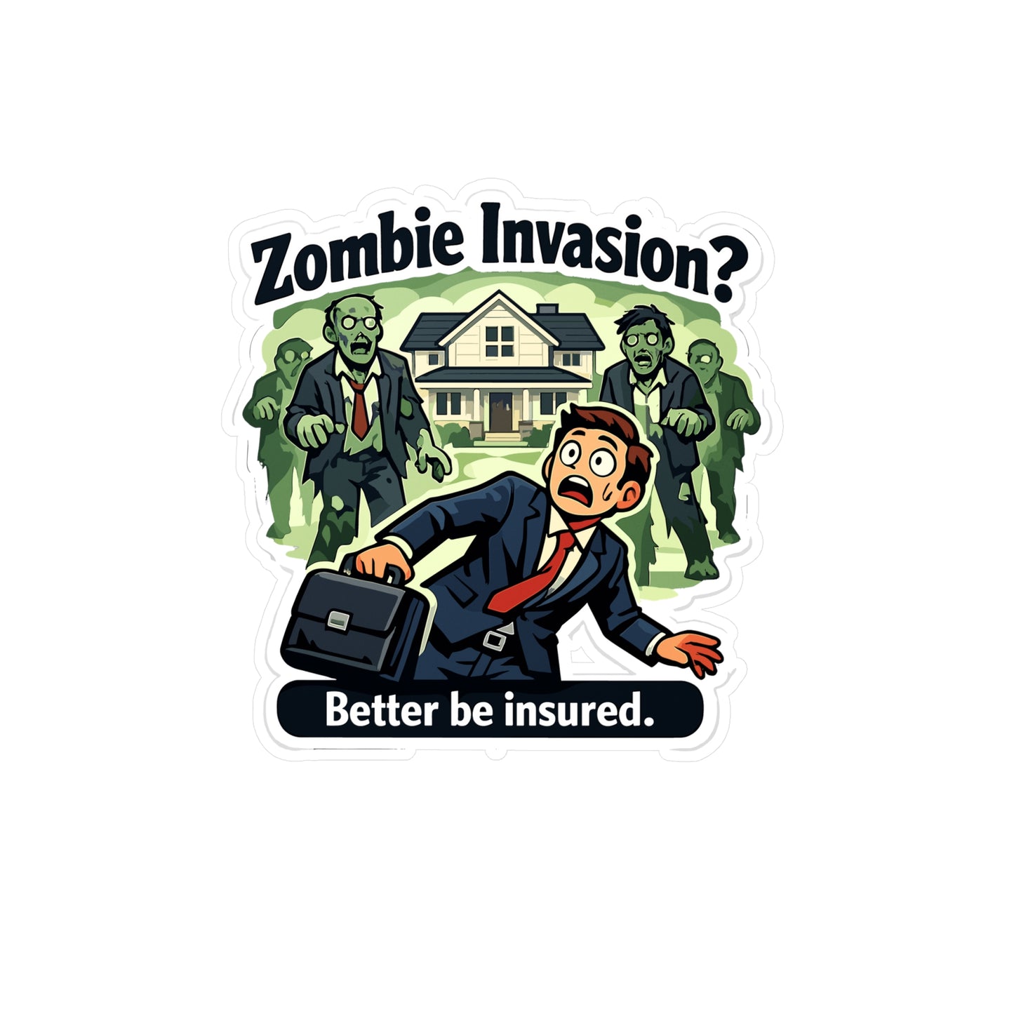 Insurance Agent Sticker Zombie Invasion? Funny Policy Premium Liability Vinyl Waterproof Decals for Laptop Water Bottle
