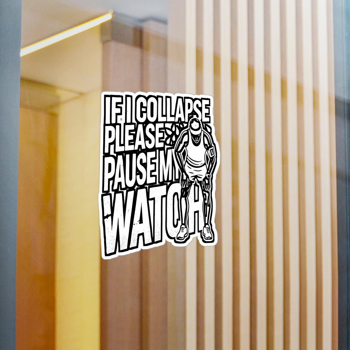 If I Collapse Please Pause My Watch – Vinyl Running Sticker for Laptop & Water Bottle | Runner Gift Decal