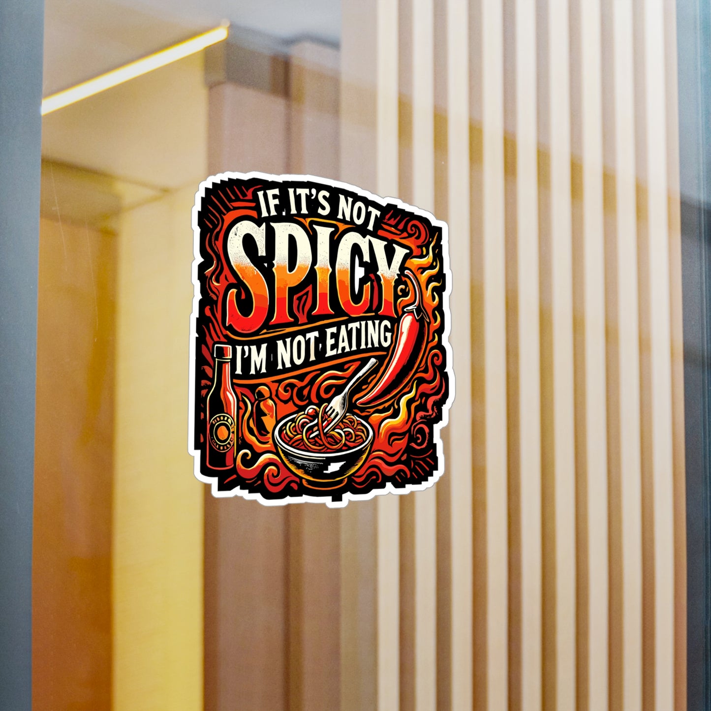 If It's Not Spicy I'm Not Eating - Spicy Sticker for Laptop Sticker. Water Bottle Sticker, Vinyl Chili Decal - Spicy Gift