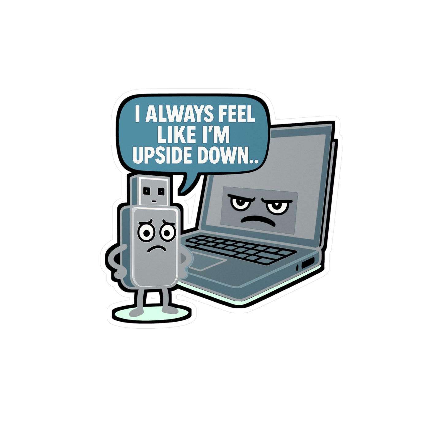 USB Sticker – "I Always Feel Like I'm Upside Down" Funny Decals for Computer, Laptop, Port Frustration, Waterproof Vinyl Accessory