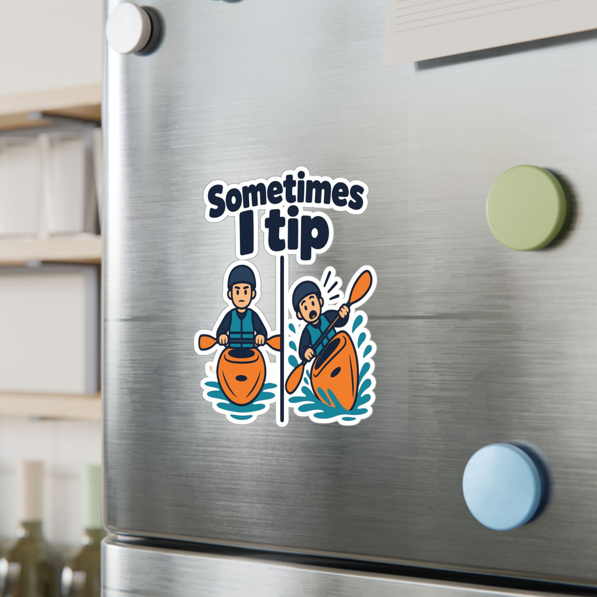Kayak Sticker "Sometimes I Tip" - Funny Kayaking and Rowing Decals for Kayaker Gifts, Laptops and Water Bottles