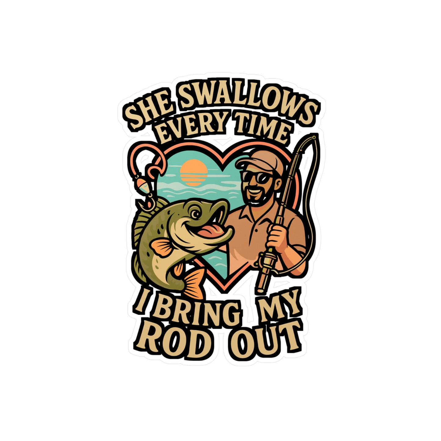 She Swallows Every Time I Bring My Rod Out – Funny Fishing Sticker for Laptop or Water Bottle | Vinyl Angling Decal, Fisherman Gift