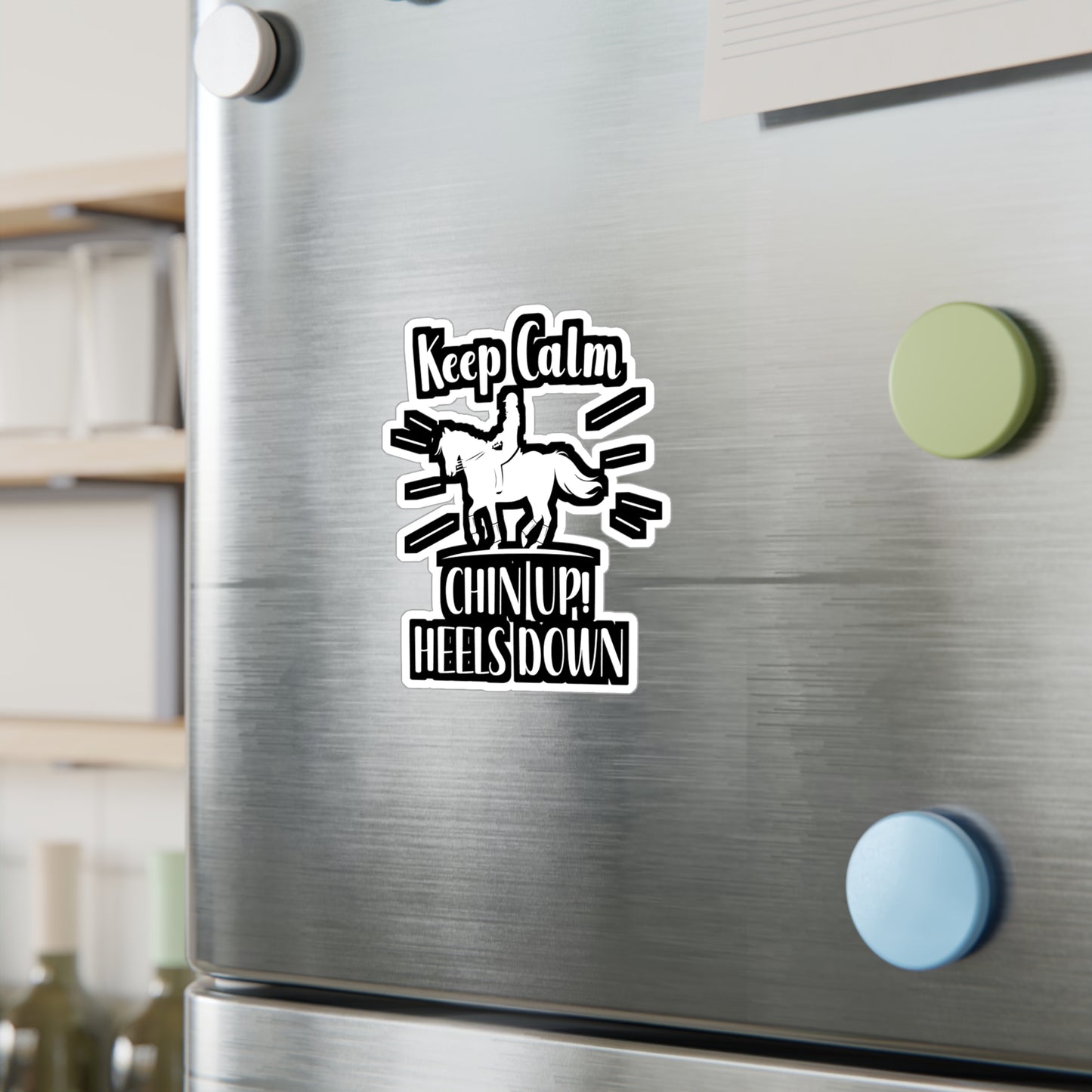 Keep Calm Chin up Heels down - Horse Sticker for Wall, Laptop, Window, Truck, Car Horse Gift Vinyl Horses Decal Sticker