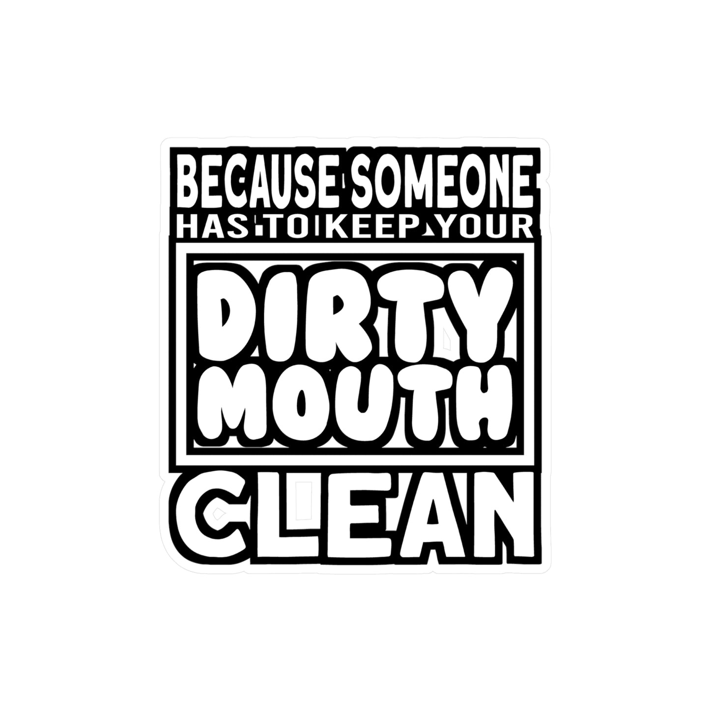 Dirty Mouth - Dentist Sticker for Car Window Laptop Sticker. Water Bottle Sticker, Vinyl Teeth Decal, Tooth Sticker - Dentist Gift