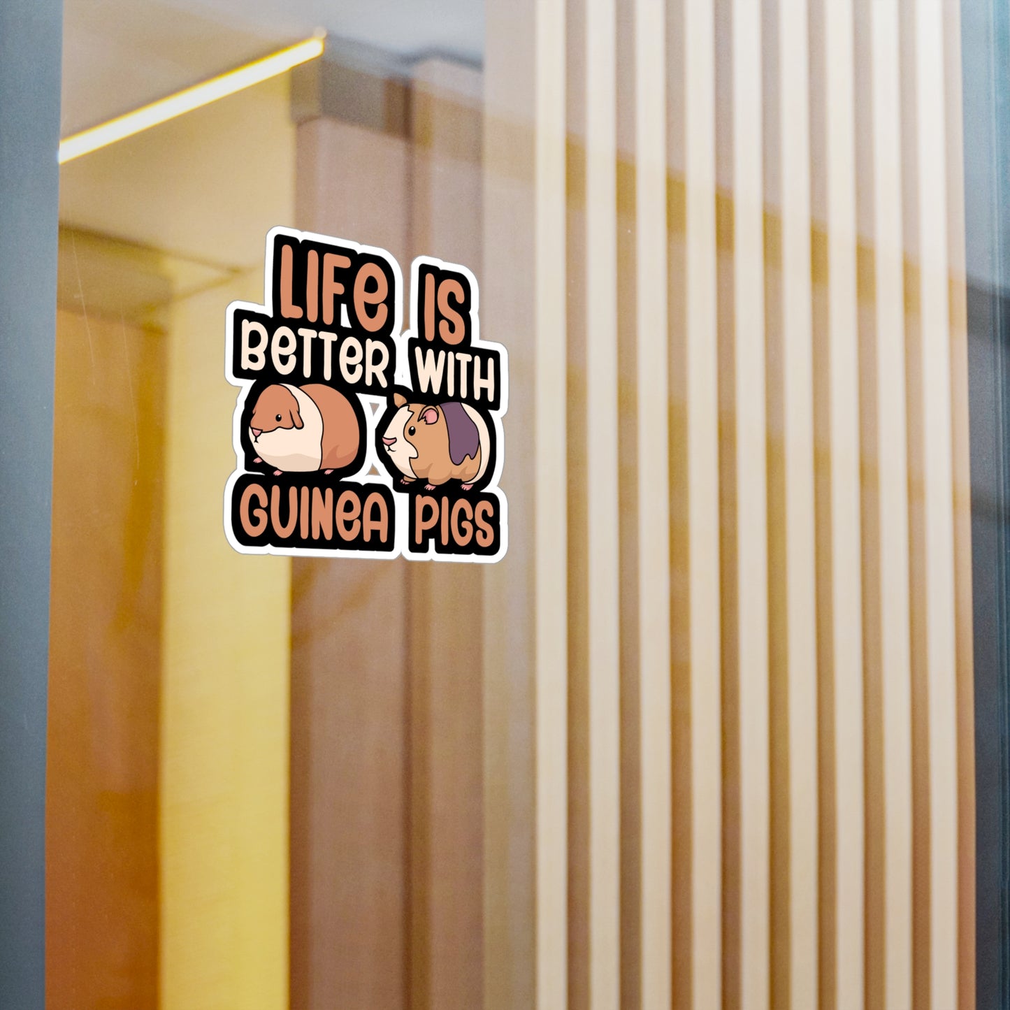 Life is better with guinea pigs - Guinea pig Sticker for Wall, Laptop, Window, Truck, Car Guinea pig Gift Vinyl Guinea pig dad Decal Sticker