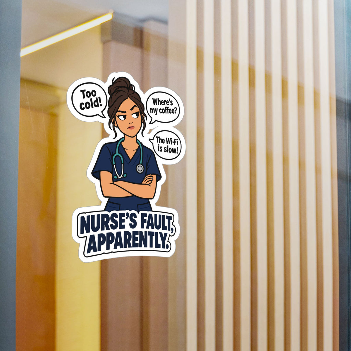 Nurse Sticker “Nurse’s Fault, Apparently” – Waterproof Vinyl Decals for Laptop, Water Bottle, Nursing Student Gift