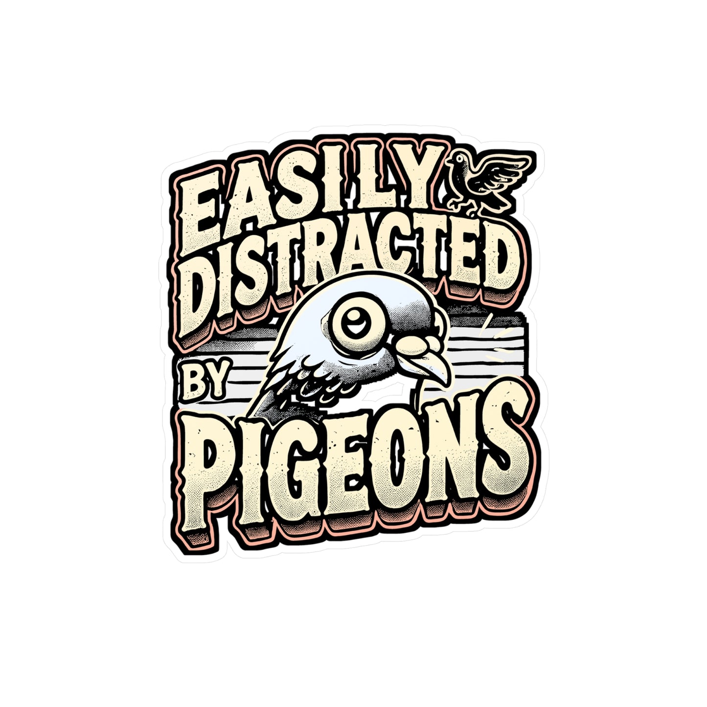 Easily Distracted By Pigeons – Vinyl Pigeon Decal for Laptop or Water Bottle | Bird Lover Gift