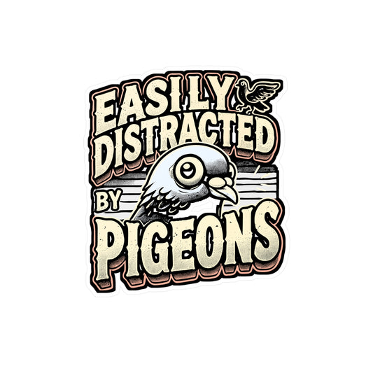 Easily Distracted By Pigeons – Vinyl Pigeon Decal for Laptop or Water Bottle | Bird Lover Gift