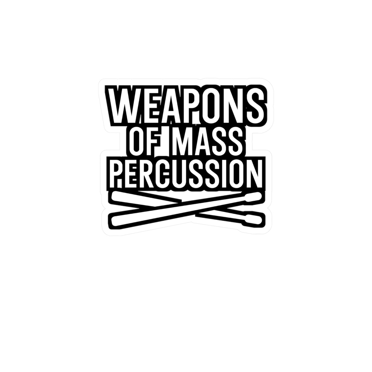 Weapons of mass percussion - Drums Sticker for Wall, Laptop, Window, Truck, Car Drums Gift Vinyl Drummer Decal Sticker