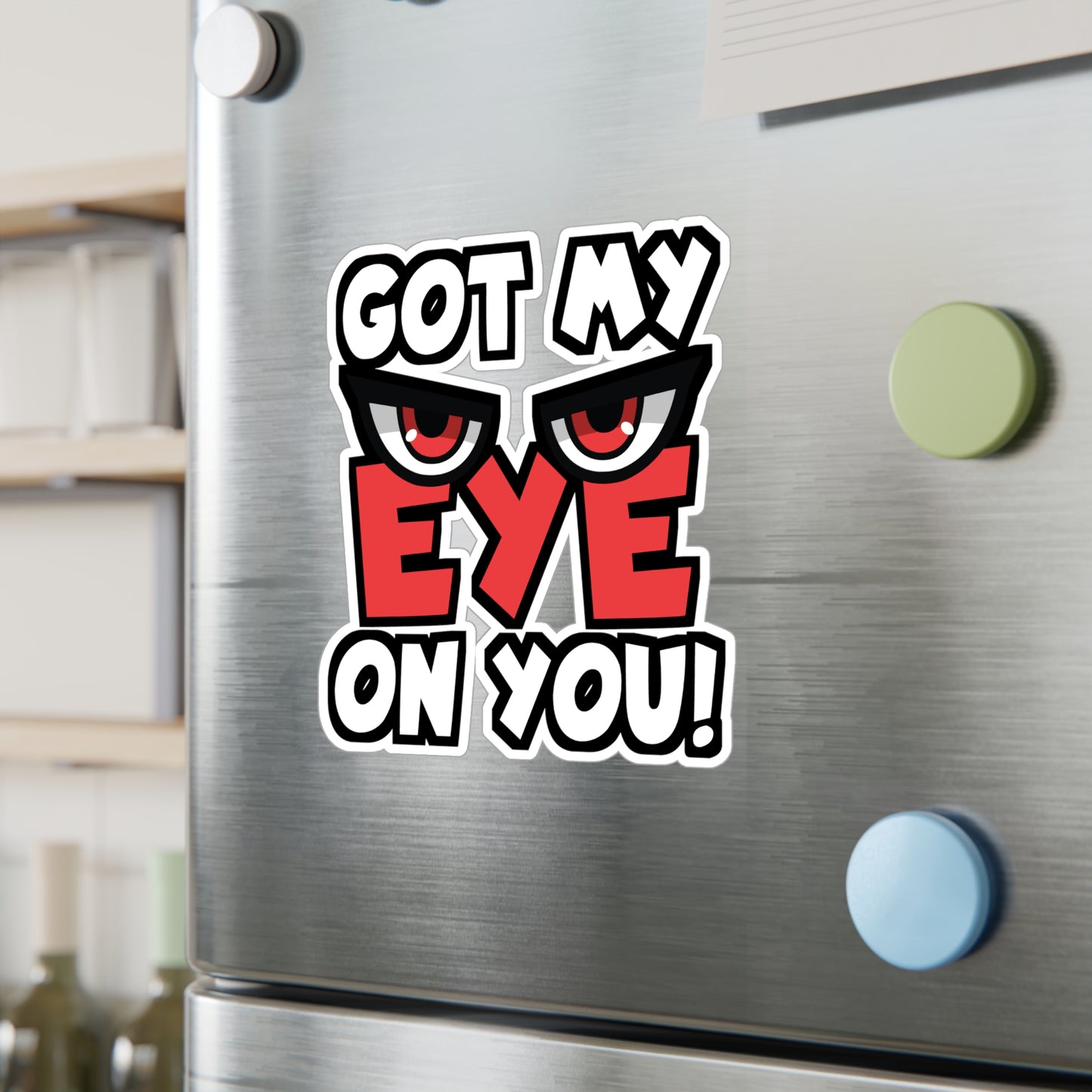 Got My Eye On You | Detective Sticker | Spying Decals | Investigator Laptop Sticker | Detective Gift | Spying Gift