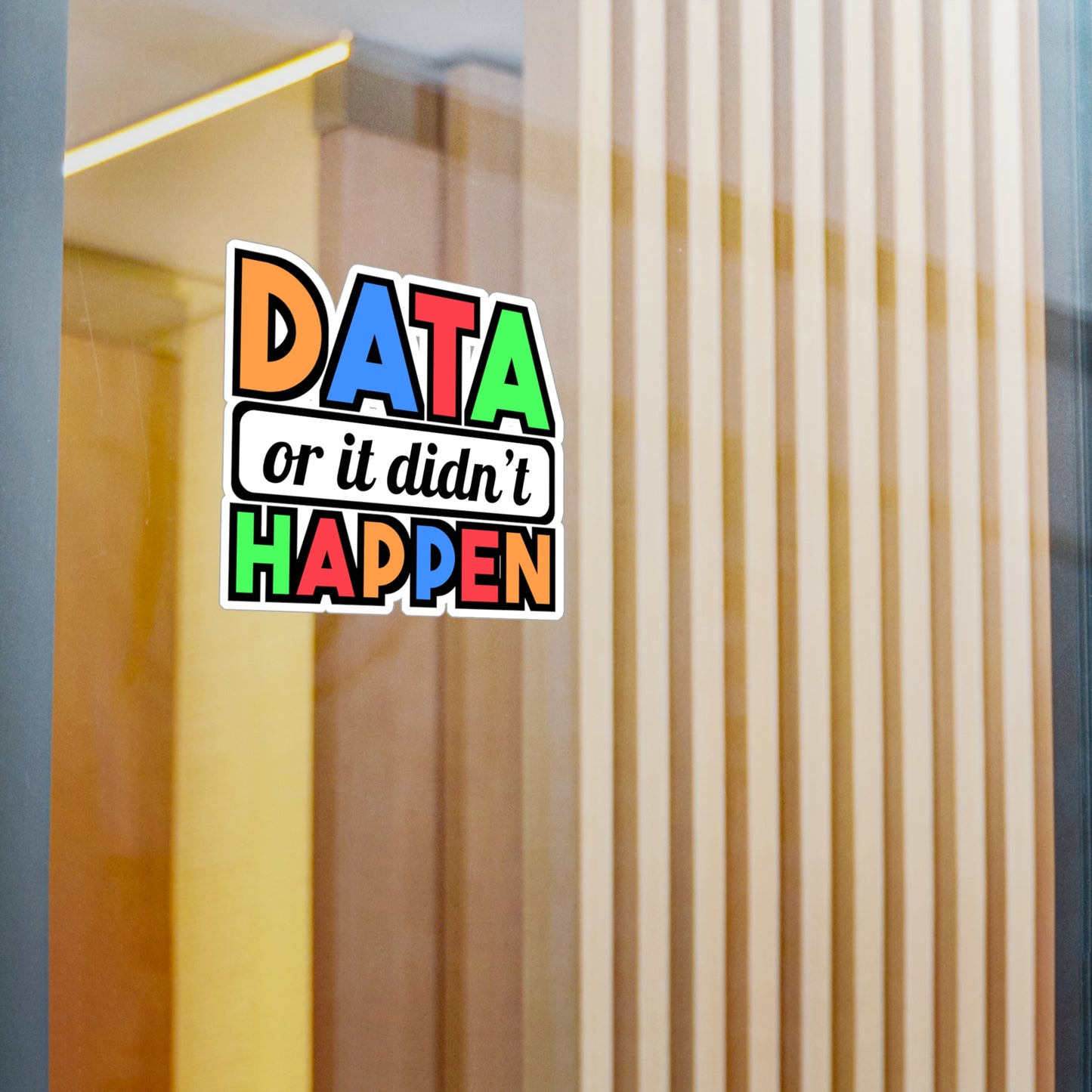 Data Or It Didn't Happen | Behavior-analyst Sticker | Verbal Decals | Psychology Laptop Sticker | Behavior-analyst Gift | Verbal Gift