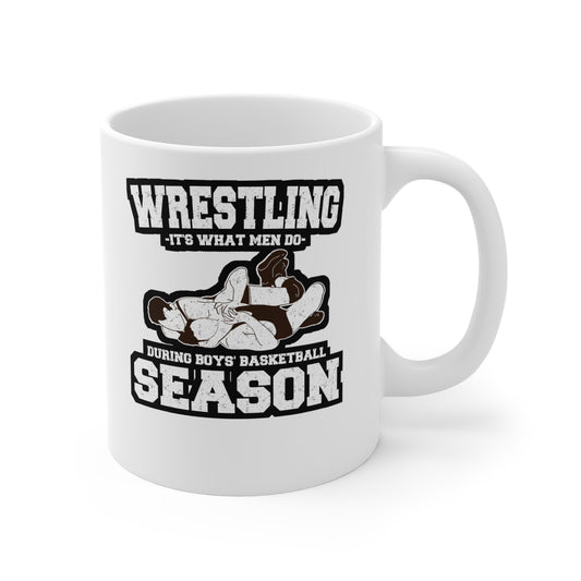 Wrestling It's What Men Do During Boys' Basketball Season - Wrestling Mug for Coffee 11oz. Wrestling Cup, White ceramic, Half-nelson Mug - Wrestling Gift