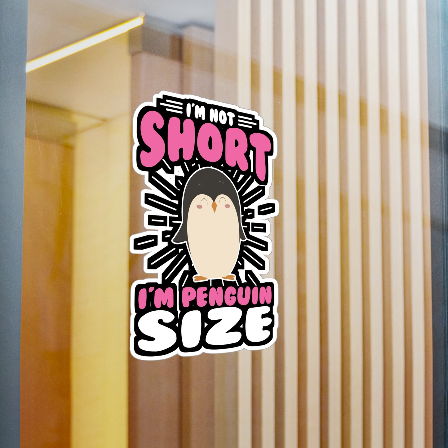 I'm Not Short I'm Penguin Size - Penguin Sticker for Laptop Sticker. Water Bottle Sticker, Vinyl Small Decal - Penguin Gift