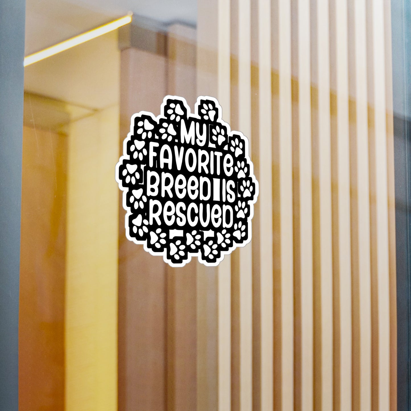 My Favorite Breed is Rescued - Animal-rescue Sticker for Wall, Laptop, Window, Truck, Car Animal-rescue Gift Vinyl Foster Decal Sticker