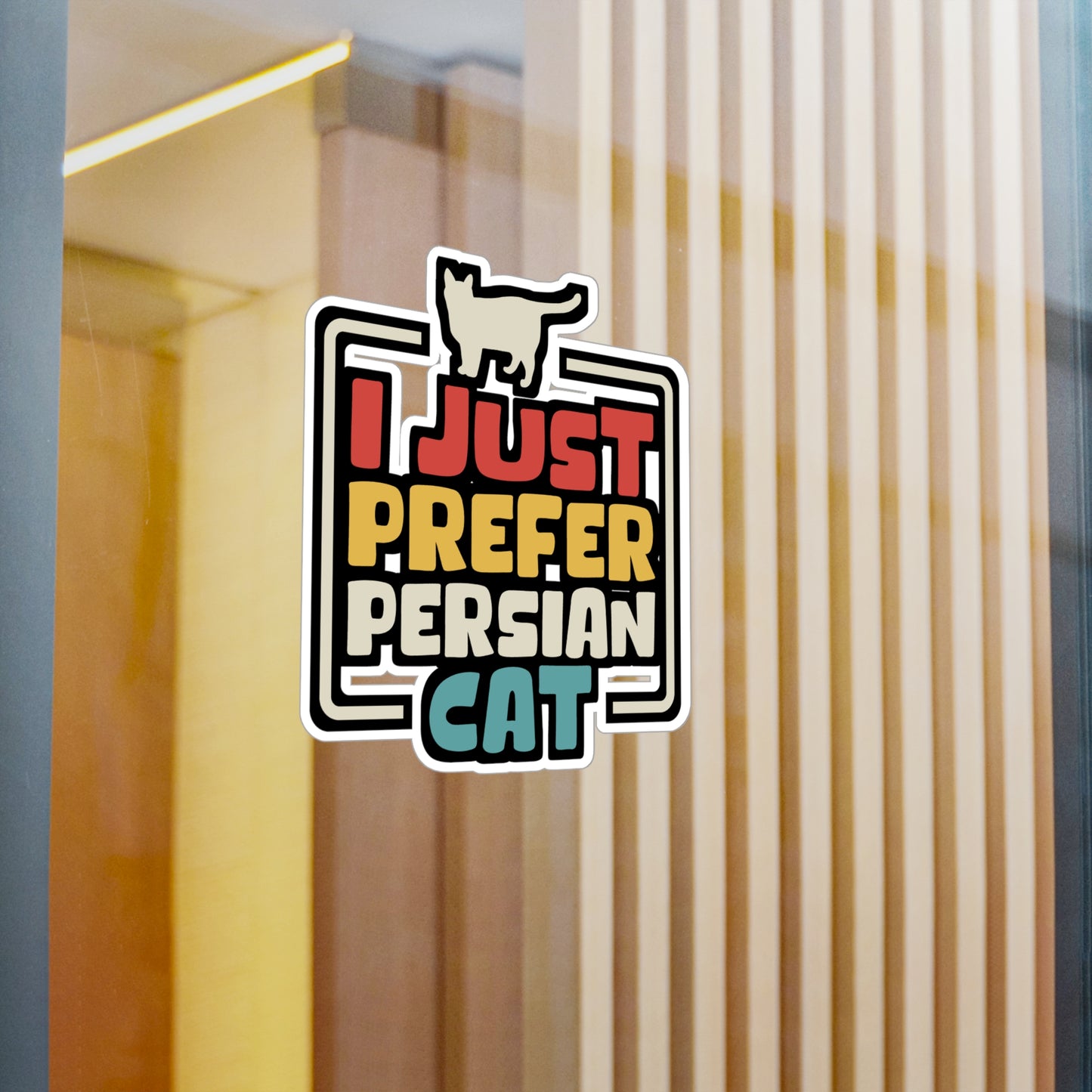 I Just Prefer Persian Cat - Kittens Sticker for Laptop Sticker. Water Bottle Sticker, Vinyl Ruler Decal - Kittens Gift