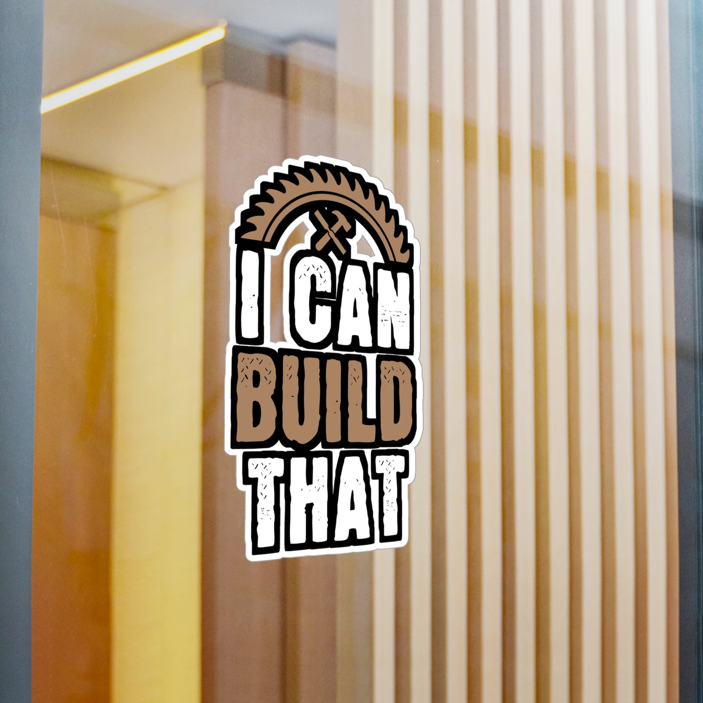 I Can Build That - Carpenter Sticker for Laptop Sticker. Water Bottle Sticker, Vinyl Woodworker Decal - Carpenter Gift