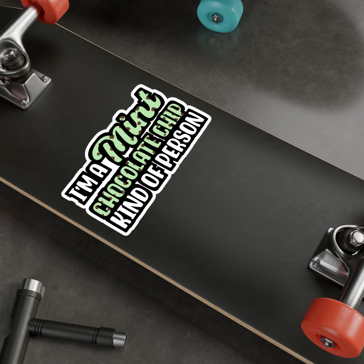 I'm A Mint Chocolate Chip Kind of Person | Icecream Sticker | Mint Decals | Chocolate Laptop Sticker | Icecream Gift | Mint Gift