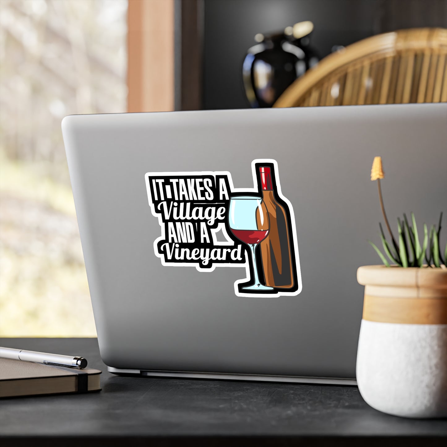 It Takes A Village And A Vineyard Wine | Drinking Sticker | Wine Decals | Alcohol Laptop Sticker | Drinking Gift | Wine Gift
