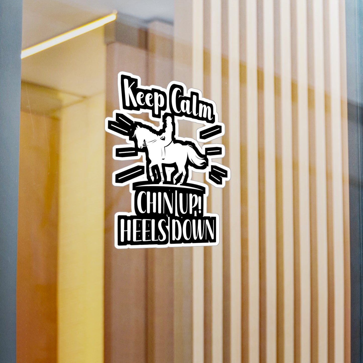 Keep Calm Chin up Heels down - Horse Sticker for Wall, Laptop, Window, Truck, Car Horse Gift Vinyl Horses Decal Sticker