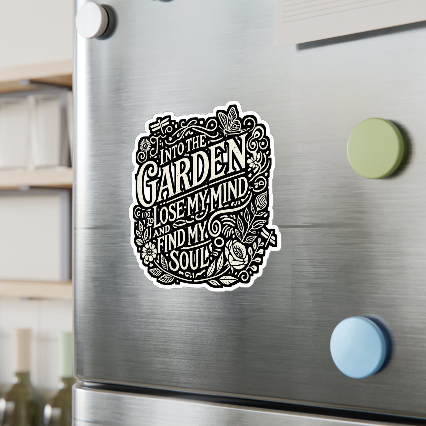 Into The Garden I Go to Lose My Mind and Find My Soul – Gardening Sticker for Laptop or Water Bottle | Vinyl Organic Decal, Gardening Gift for Plant Lovers