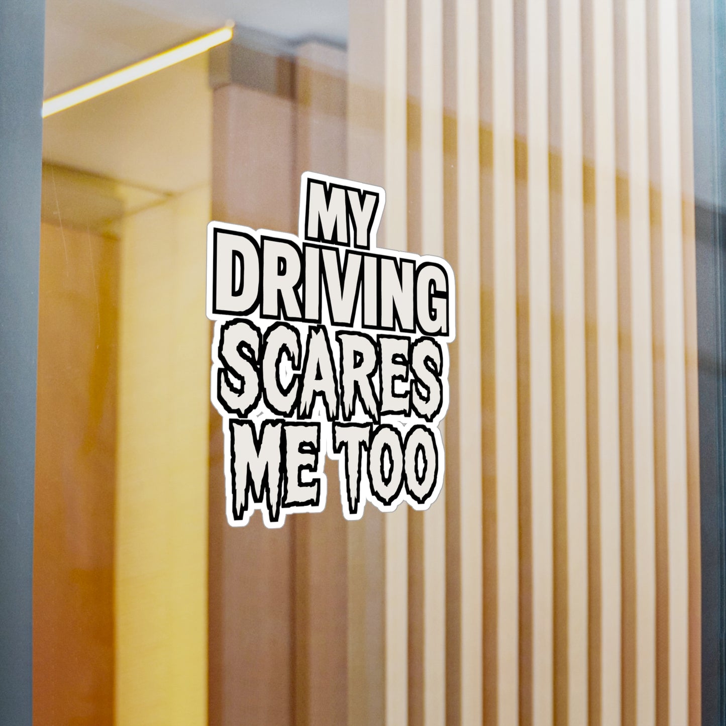 My Driving Scares Me Too – Funny Driving Sticker for Laptop or Water Bottle | Vinyl Drift Decal & Car Enthusiast Gift