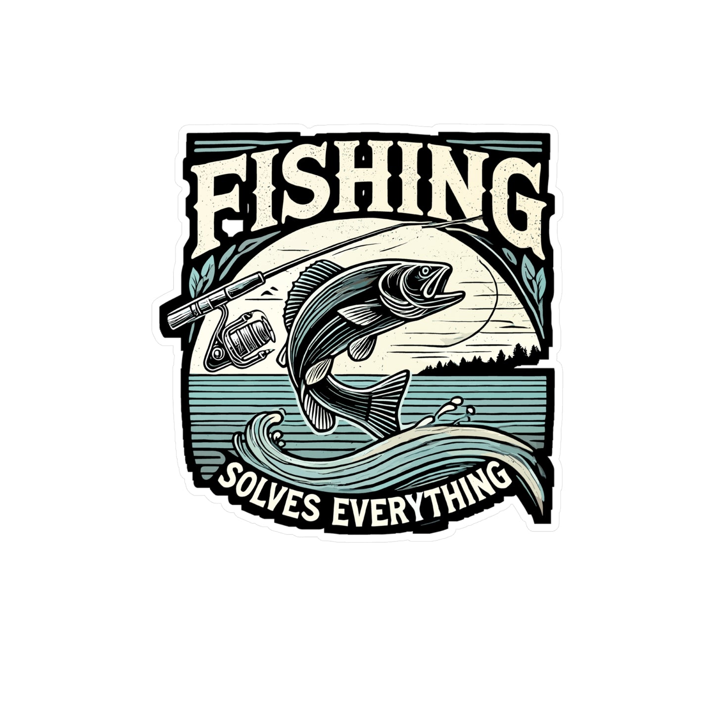 Fishing Solves Everything - Fishing Sticker for Laptop Sticker. Water Bottle Sticker, Vinyl Anglers Decal - Fishing Gift