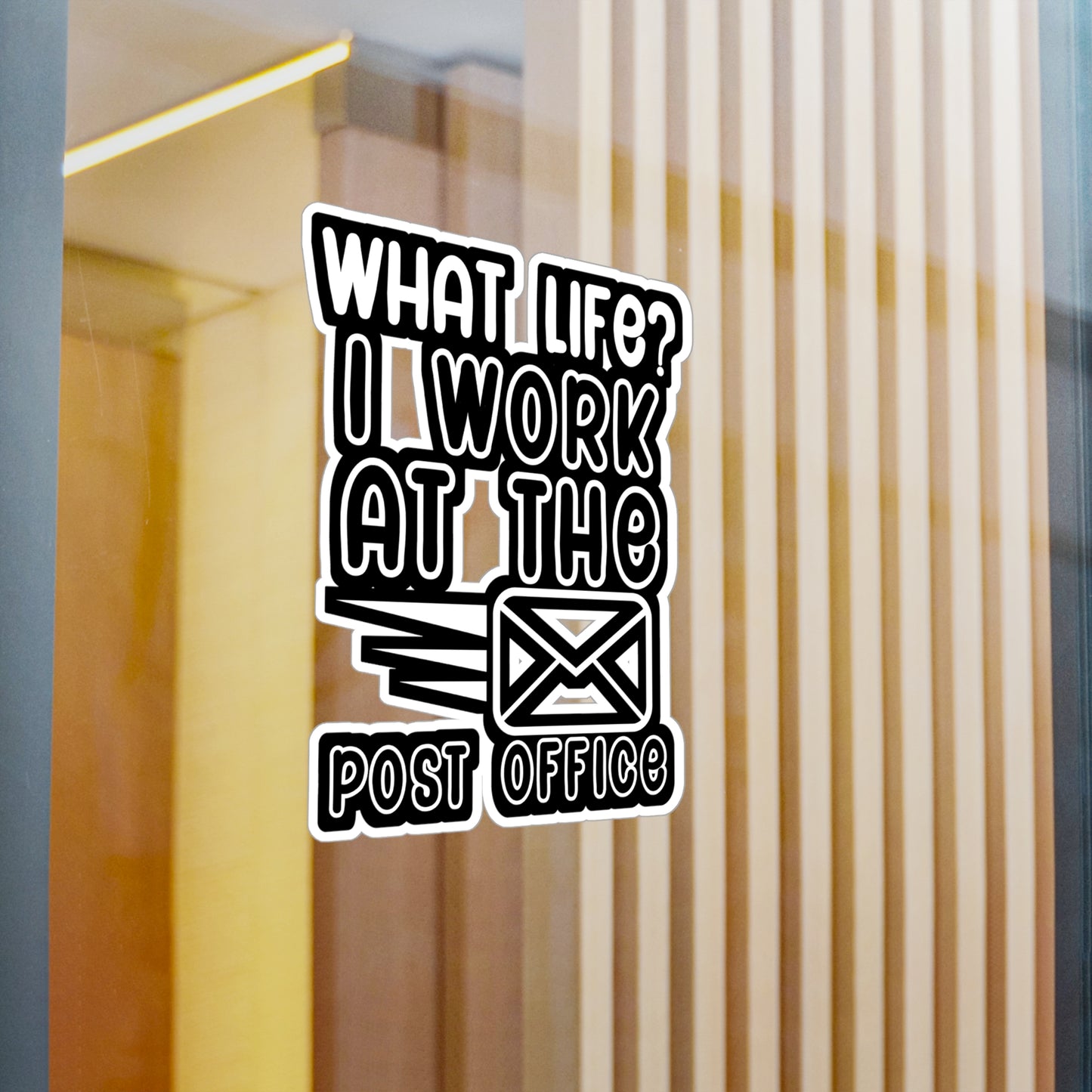 What life i work at the post office - Postal worker Sticker for Wall, Laptop, Window, Truck, Car Postal worker Gift Vinyl Funny postal worker Decal Sticker