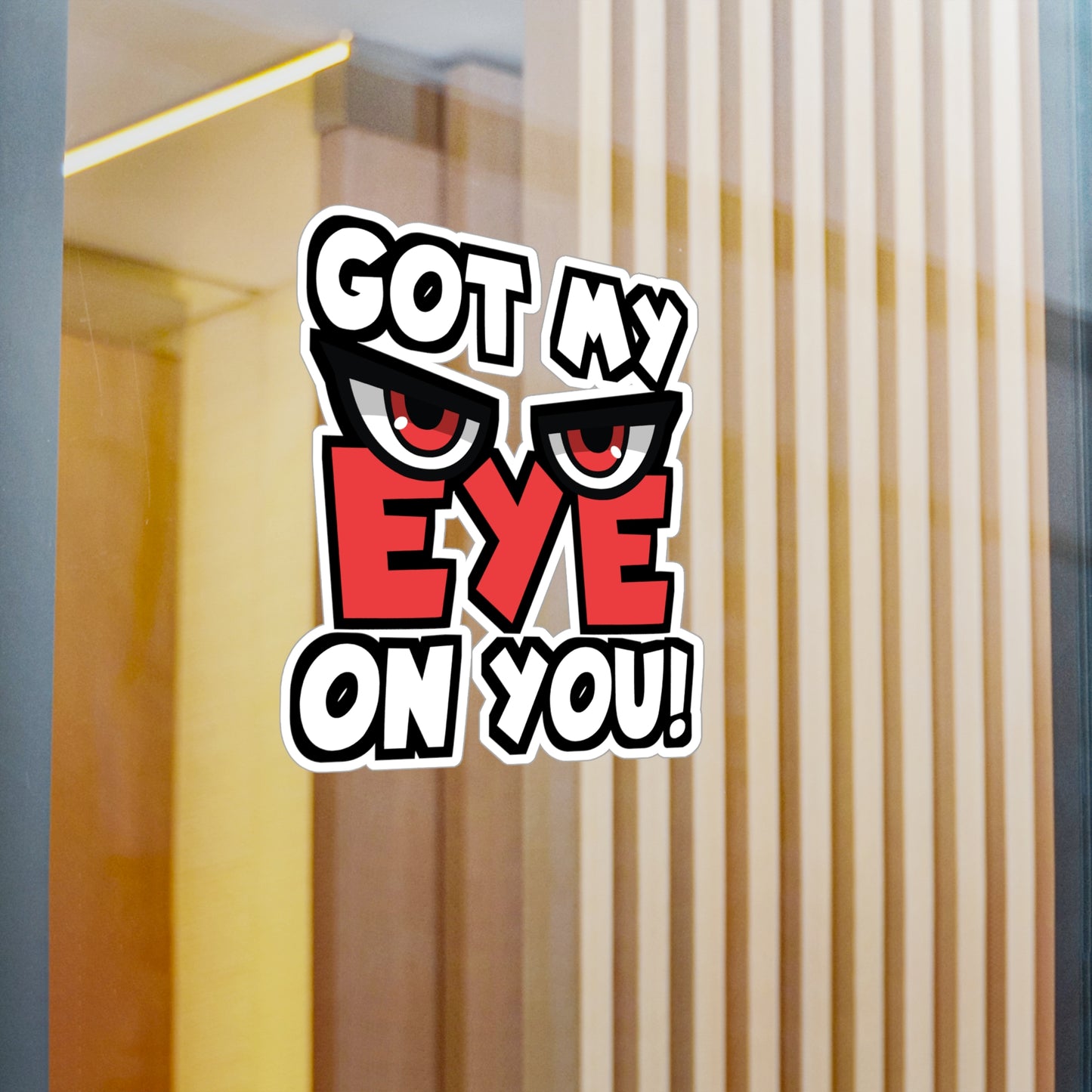 Got My Eye On You | Detective Sticker | Spying Decals | Investigator Laptop Sticker | Detective Gift | Spying Gift