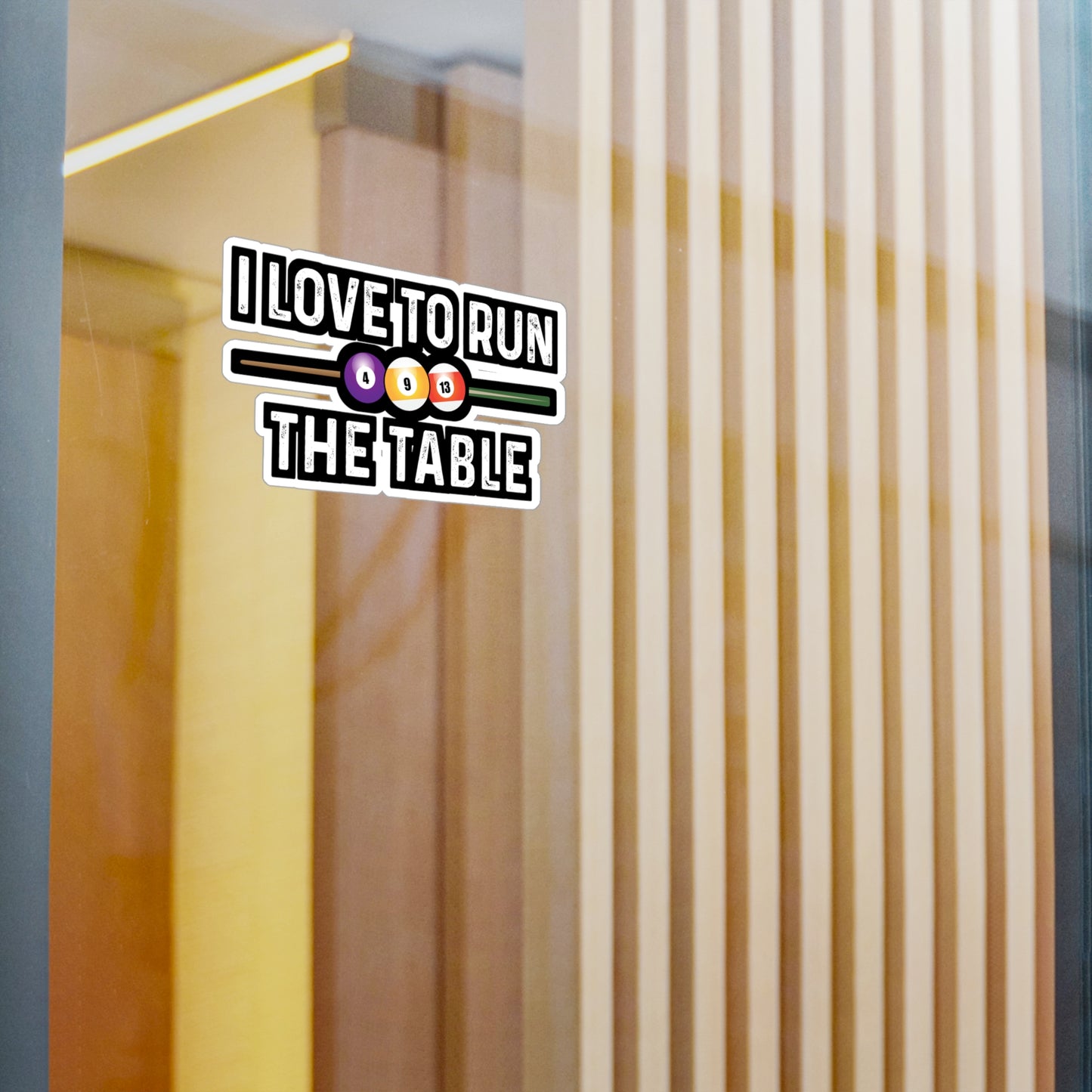 I Love To Run The Table - Billiards Sticker for Laptop Sticker. Water Bottle Sticker, Vinyl Pool Decal - Billiards Gift