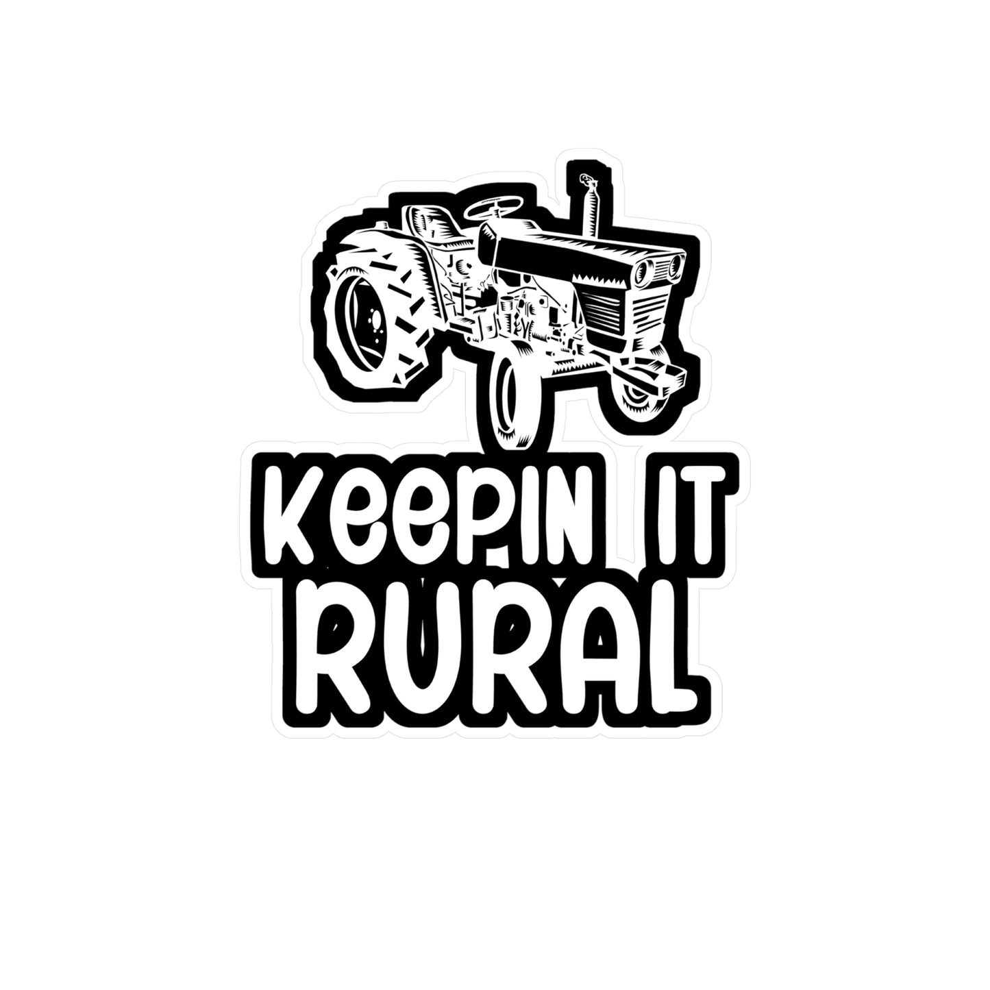 Keepin it rural - Farmer Sticker for Wall, Laptop, Window, Truck, Car Farmer Gift Vinyl Funny Decal Sticker