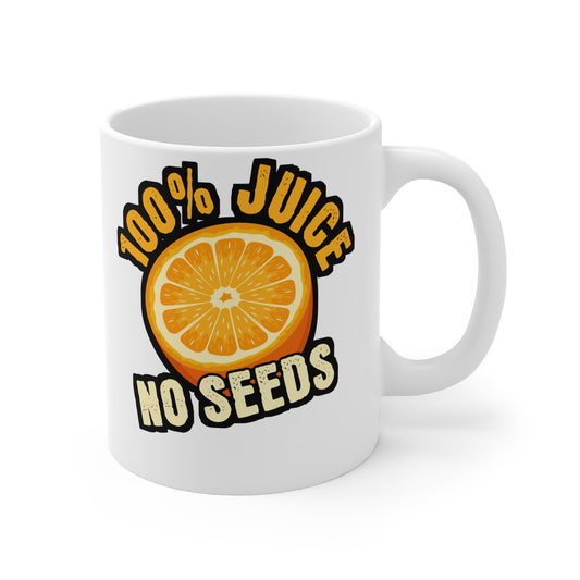 100% Juice No Seeds - Vasectomy Mug for Coffee 11oz. Vasectomy Cup, White ceramic, Childproofing Mug, Parenthood Tea Cup - Vasectomy Gift