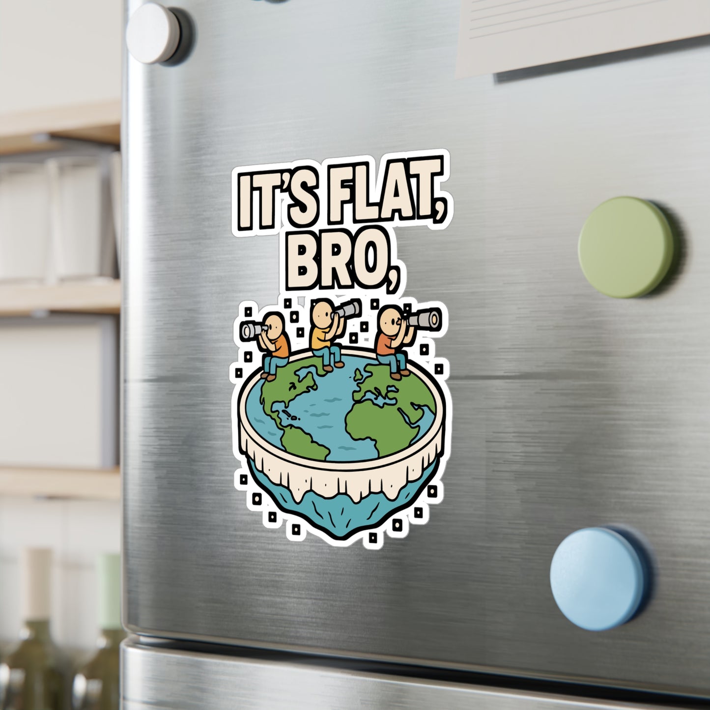 It’s Flat Bro – Flat Earth Sticker for Car, Laptop, Water Bottle & Conspiracy Theory Fans