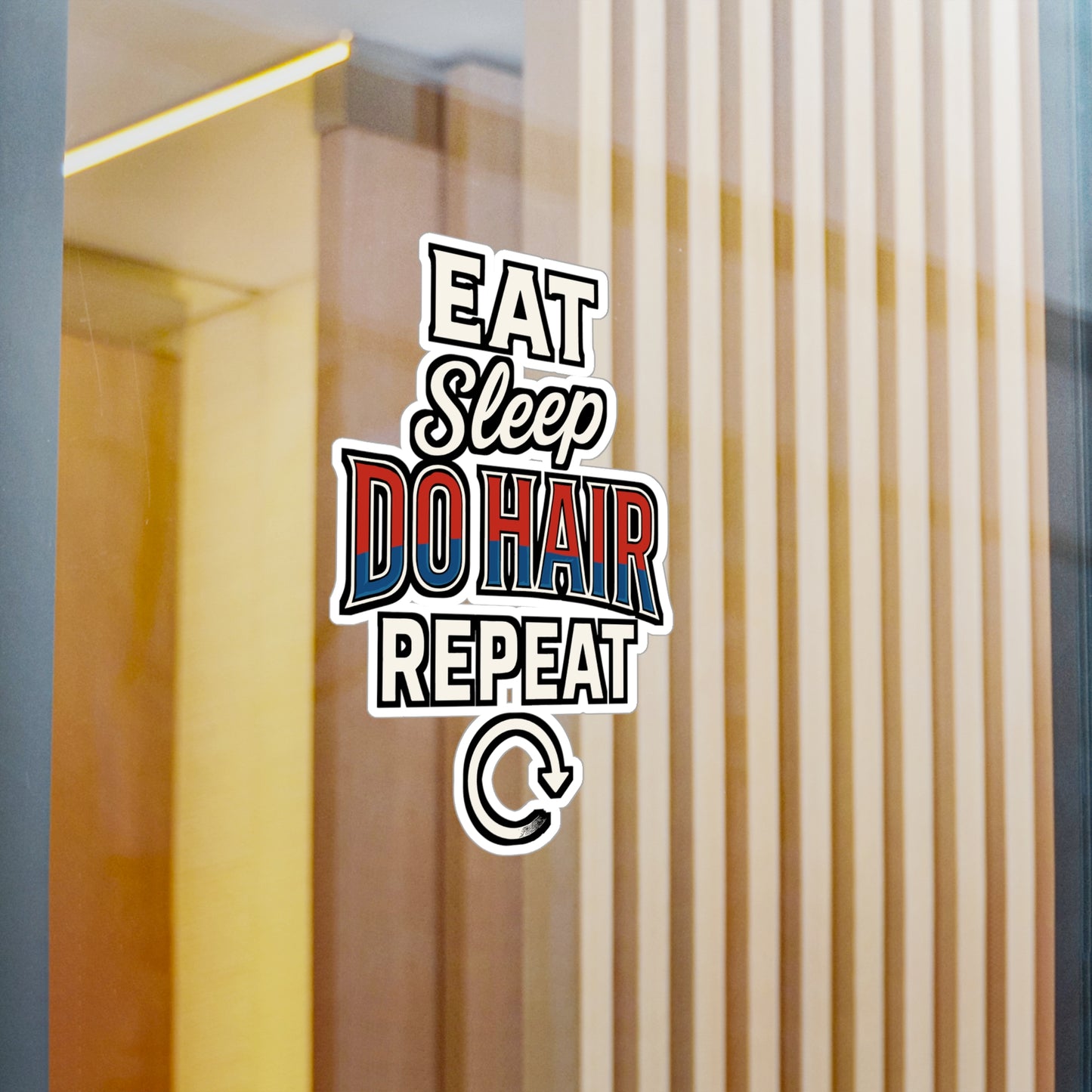 Eat Sleep Do Hair Repeat – Barber Sticker for Laptop, Water Bottle & Hair Stylist Gifts