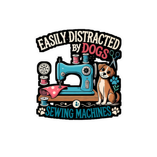 Easily Distracted By Dogs And Sewing Machines - Sewing Sticker for Laptop Sticker. Water Bottle Sticker, Vinyl Dog Decal - Sewing Gift