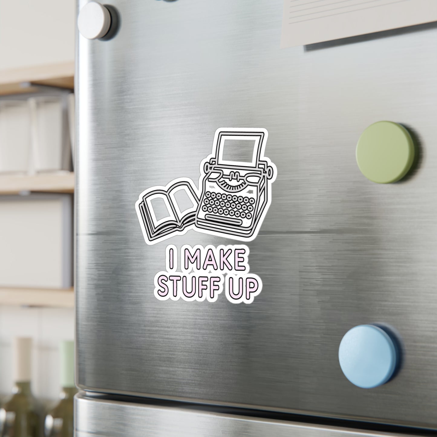 Writer Sticker – "I Make Stuff Up" Decals for Laptop, Water Bottle – Fiction, Storytelling, Novelist Gift – Durable Vinyl, Waterproof