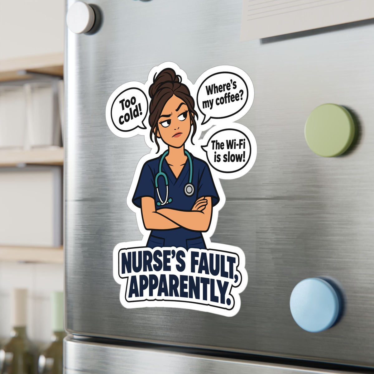 Nurse Sticker “Nurse’s Fault, Apparently” – Waterproof Vinyl Decals for Laptop, Water Bottle, Nursing Student Gift