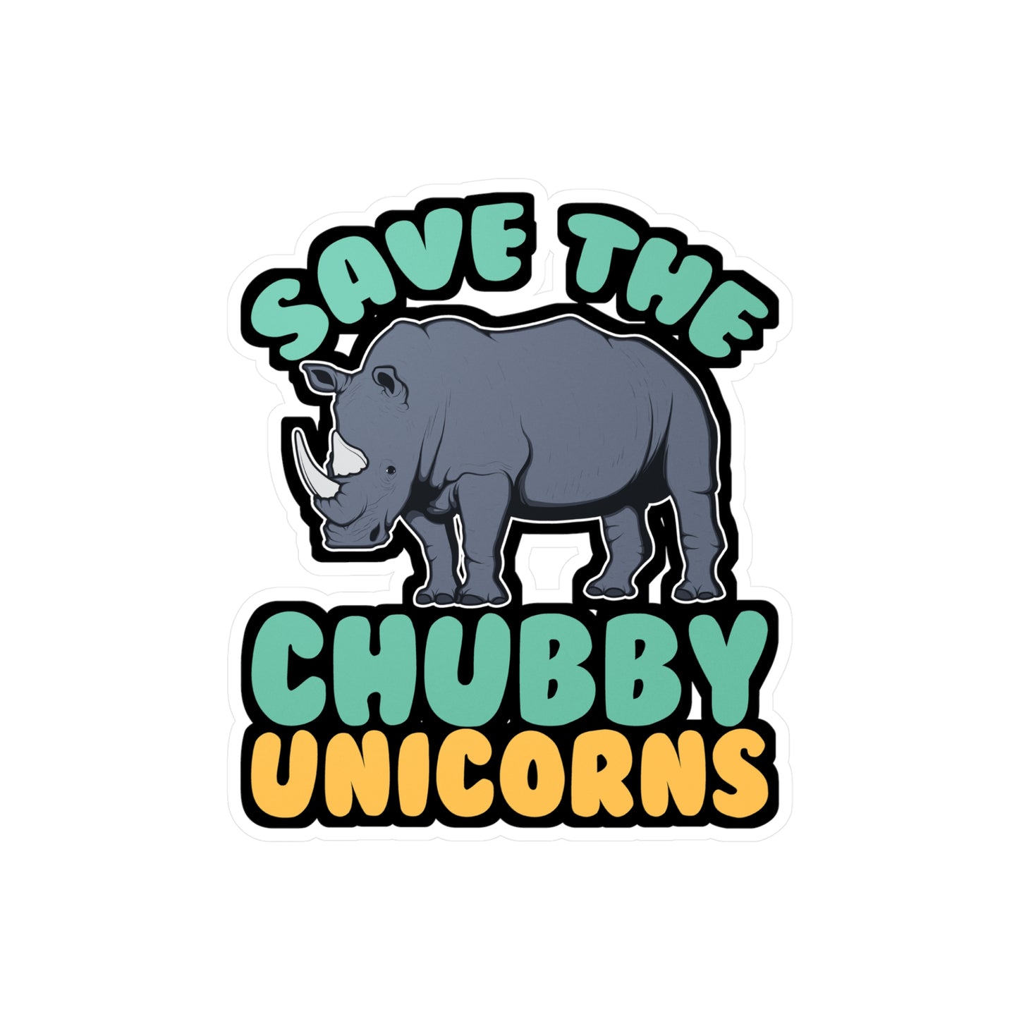 Save The Chubby Unicorns - Rhino Sticker for Laptop Sticker. Water Bottle Sticker, Vinyl Rhinoceros Decal - Rhino Gift